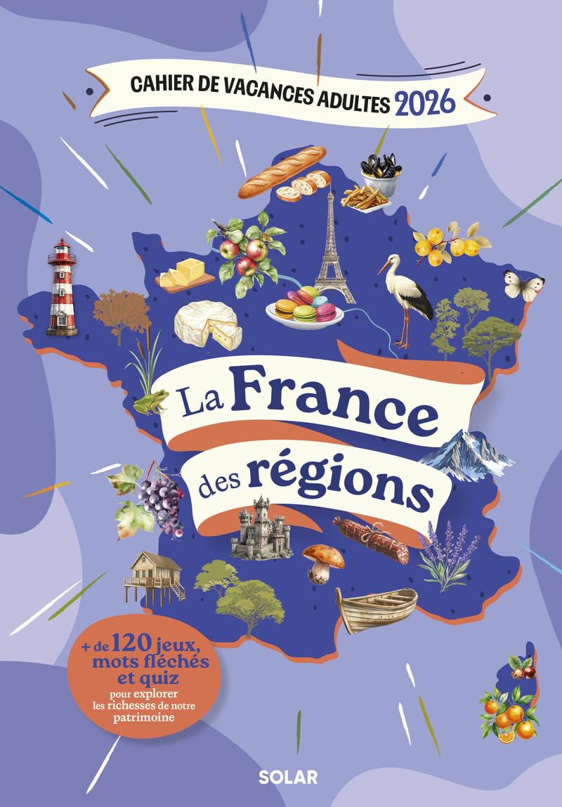 Cahier de vacances 2026 La France des régions - cahier de vacances pour adultes - jeux et loisirs