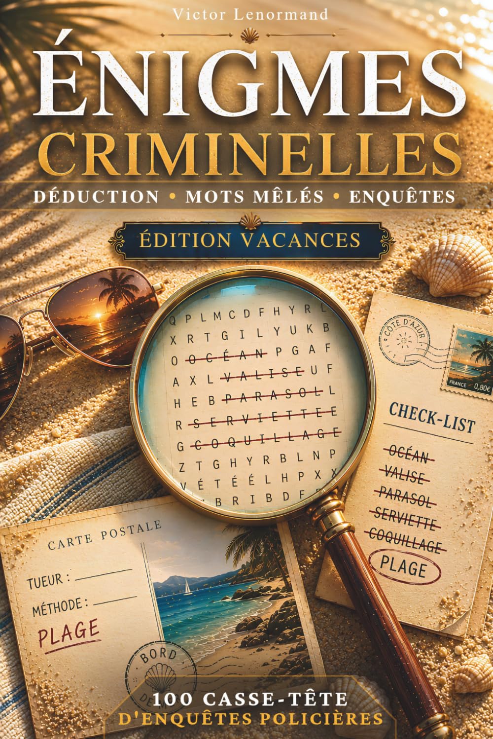 Énigmes criminelles: Cahier de vacances adulte et ados